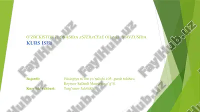 o’zbekiston florasidaasteraceaeoilasi mavzusidakurs ishi — PPTX