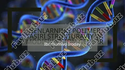 genlarning polimer tashkiliy-struktural va modifikatsion genlar — PPTX