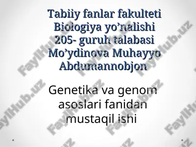 genetika va genom asoslari fanidan mustaqil ish — PPT