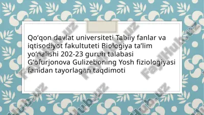 gʻofurjonova gulizeboning yosh fiziologiyasi — PPTX