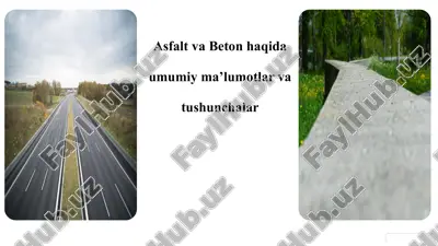 asfalt va beton haqida umumiy malumotlar va tushunchalar — PPTX