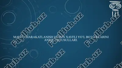 harakatlanish uchun xavflilik darajasini aniqlash usullari — PPTX