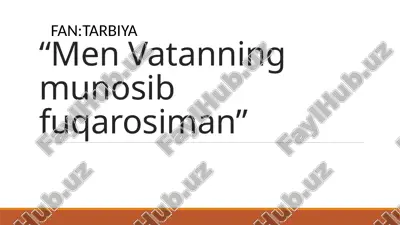 men vatanning munosib fuqarosiman — PPTX