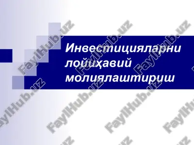 investitsiyalarni loyihaviy moliyalashtirish — PPT