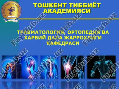 tibbiyot akademiyasi travmatologiya, ortopediya va xarbiy dala jarroxligi kafedrasi — PDF