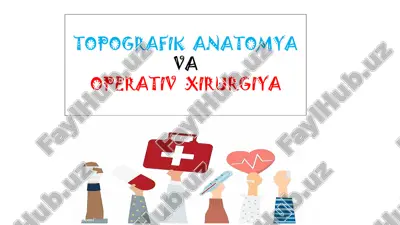 topografik anatomya va operativ xirurgiya — PPTX