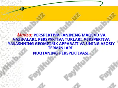 perspektiva fanining maqsad va vazifalari — PPT