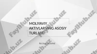 moliyaviy aktivlarning asosiy turlari — PPTX