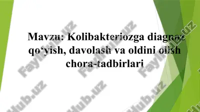 kolibakteriozgadiagnoz qo‘yish, davolash va oldini olish chora-tadbirlari — PPTX