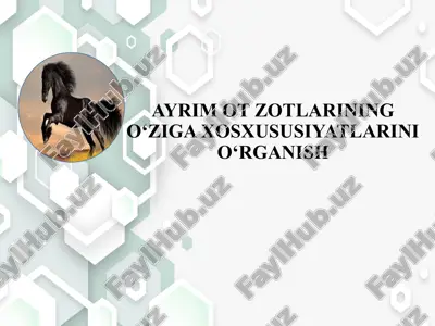 ayrim ot zotlarining o‘ziga xosxususiyatlarini o‘rganish — PPTX