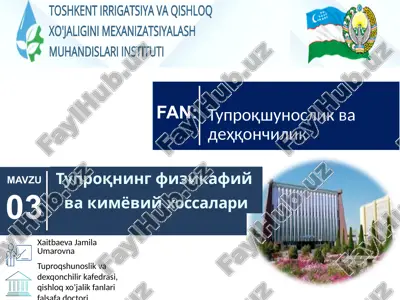 tuproqning fizikafiy vakimyoviy xossalari — PPTX