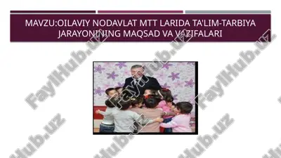 oilaviy nodavlat mttlari data'lim-tarbiya jarayonining maqsadv va vazifalari — PPTX