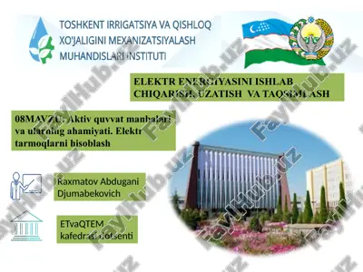 aktiv quvvat manbalar va ularning amiyati. elektr tarmoqlarni hisoblash — PPTX