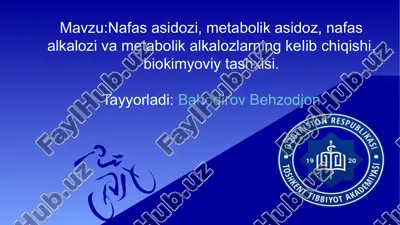 nafas asidozi, metabolik asidoz, nafas alkalozi va metabolik alkalozlarning keiib chiqishi — PPTX