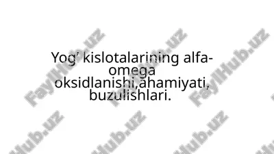 to‘yinmagan yog‘kislotalarining β-oksidlanishi — PPTX