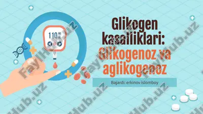 glikogen kasalliklari: glikogenoz va aglikogenoz — PPTX