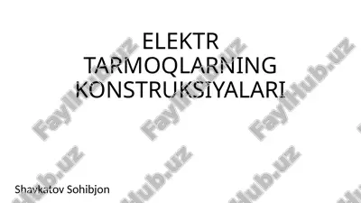 elektr tarmoqlarning konstruksiyalari — PPTX