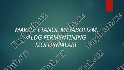 etanol metabolizm. aldg fermentining izoformalari — PPTX