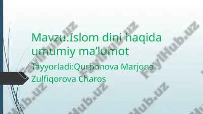 islom haqida umumiy ma'lumot — PPTX