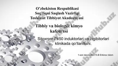 sitoxrom p450 induktorlari va ingibitorlari klinikada qo‘llanilishi — PPTX