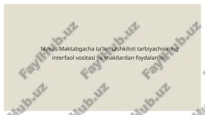maktabgacha ta'lim tashkiloti tarbiyachisining interfaol vositasi — PPTX