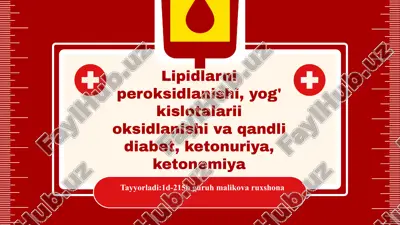 lipidlarni peroksidlanishi, yog' kislotalarii oksidlanishi va qandli diabet, ketonuriya, ketonemiya — PPTX