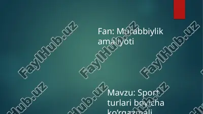 sport turlari boyicha ko’rgazmali chiqishlar namoyishi — PPTX