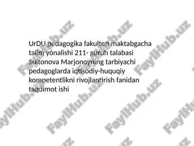 tayyorlov guruhi tarbiyachisiga ustamah aqto'lashning huquqiy mezonlari — PPTX