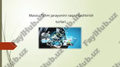 ta’limjarayoniniraqamlashtirishturlari — PPTX