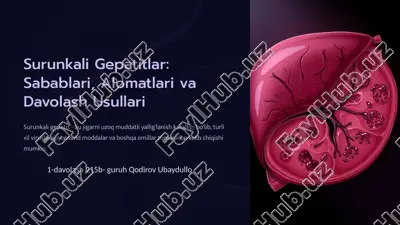 surunkali gepatitlar: sabablari, alomatlari va davolash usullari — PPTX