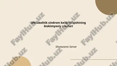 metabolitik sindrom kelib chiqishining biokimyoviy asoslari — PPTX