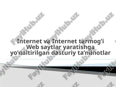 internet va internet tarmog'i websaytlar yaratishga yo'naltirilgan dasturiy ta'minotlar — PPTX
