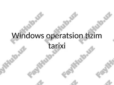 windows operatsion tizim tarixi — PPTX