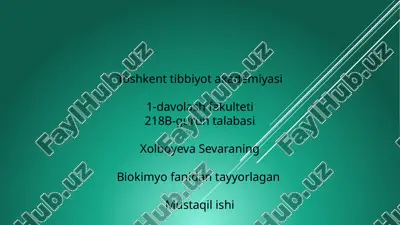 biokimyo fanidan tayyorlagan — PPTX