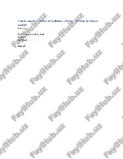 tezkor texnologik aloqa tarmoqlarida trafik muvozanatini ta’minlash usullari — DOCX