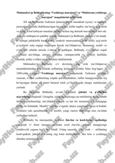 mahmudxo‘ja behbudiyning “yoshlarga murojaat” va “muhtaram yoshlarga murojaat” maqolalarini tahlili — DOCX