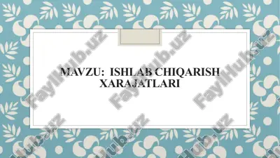 ishlabchiqarish xarajatlari — PPTX