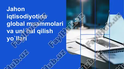 jahon iqtisodiyotida global muammolari va uni hal qilish yo`llari — PPTX