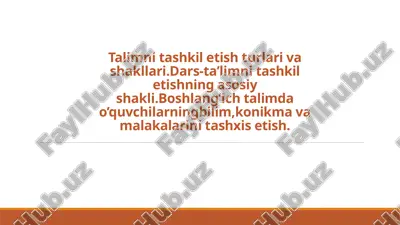 ta'limni tashkil etish turlari va shakllari — PPTX