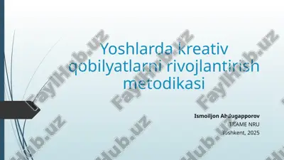 yoshlarda kreativ qobilyatlarni rivojlantirish metodikasi — PPTX