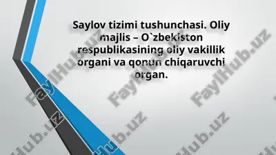 saylov tizimi tushunchasi, oliy vakillik va qonun chiqaruvchi organlar — PPTX
