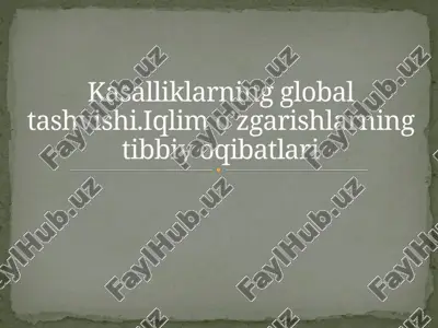 iqlimo’zgarishlarning tibbiy oqibatlari — PPTX