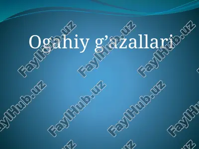 ogahiyg’azallari — PPTX