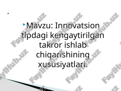 innovatsion tipdagi kengaytirilgan takror ishlab chiqarishining xususiyatlari — PPTX