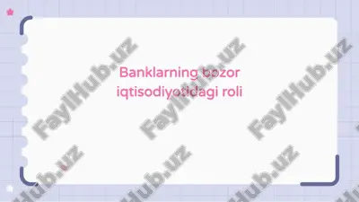 banklarning bozor iqtisodiyotidagi roli — PPTX