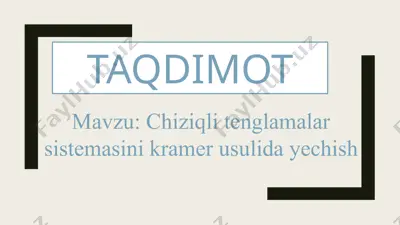 chiziqli tenglamalar sistemasini kramer usulida yechish — PPTX