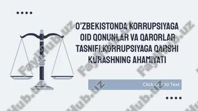 o’zbekistonda korrupsiyaga oid qonunlar va qarorlar tasnifi.korrupsiyaga qarshi kurashning ahamiyati — PPTX