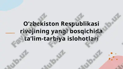 o‘zbekiston respublikasi rivojining yangi bosqichi ta'lim-tarbiya islohotlari — PPTX