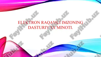 elektron raqamli imzoning dasturiy taʼminoti. — PPTX