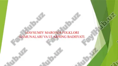 mavsumiy marosim folklori namunalari va ularning badiiyati. — PPTX